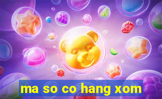 ma so co hang xom