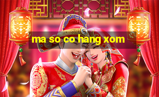 ma so co hang xom