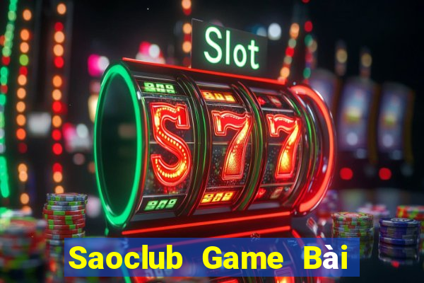 Saoclub Game Bài Đổi Thưởng