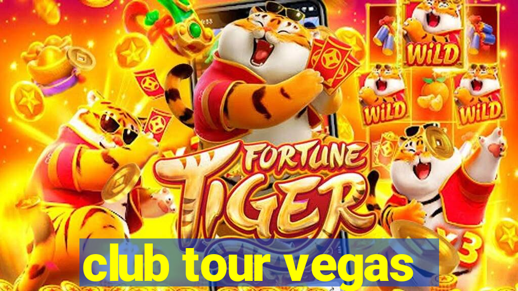 club tour vegas