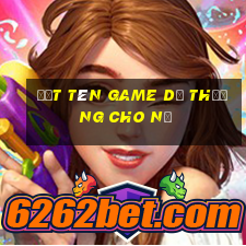 đặt tên game dễ thương cho nữ