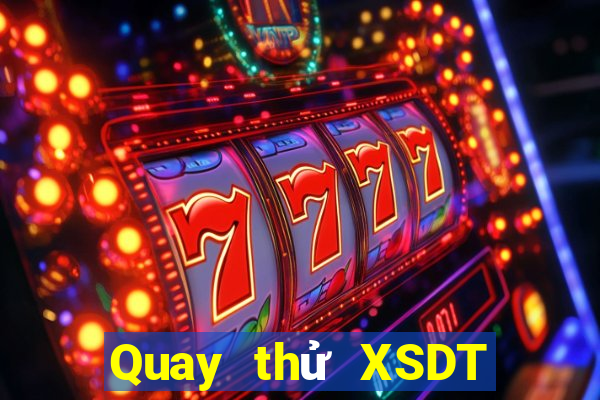 Quay thử XSDT ngày 23