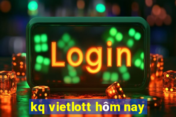 kq vietlott hôm nay