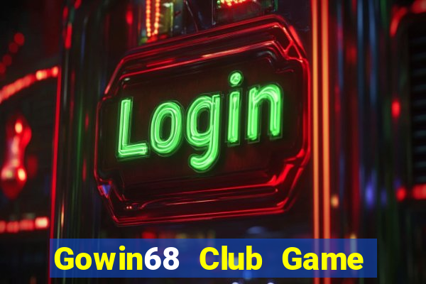 Gowin68 Club Game Bài Mới