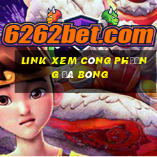 link xem công phượng đá bóng