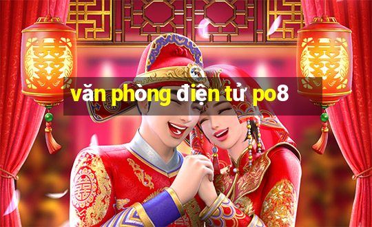 văn phòng điện tử po8