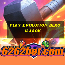 play evolution blackjack