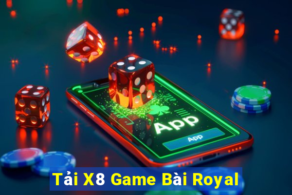 Tải X8 Game Bài Royal