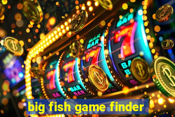 big fish game finder