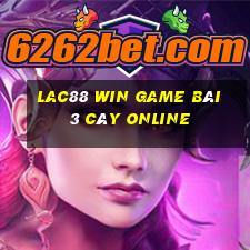 Lac88 Win Game Bài 3 Cây Online