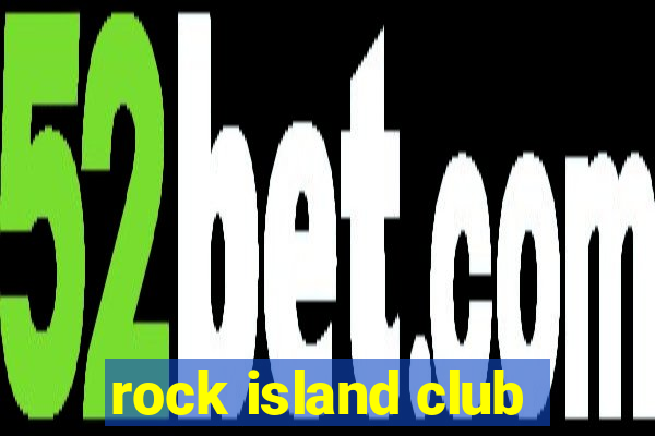 rock island club