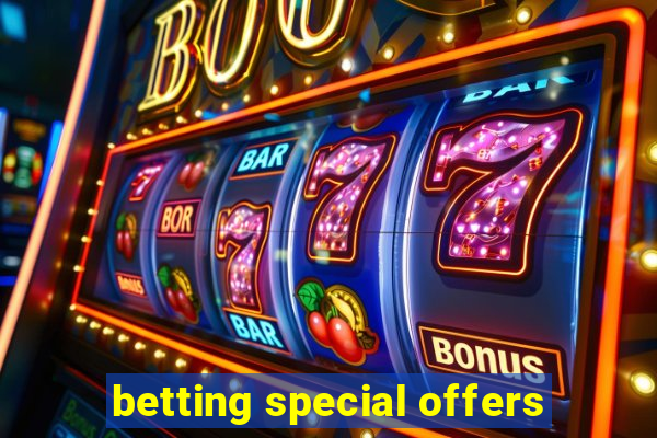 betting special offers