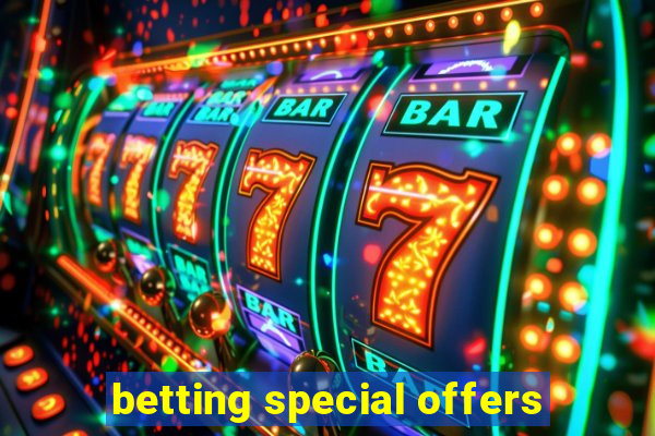 betting special offers