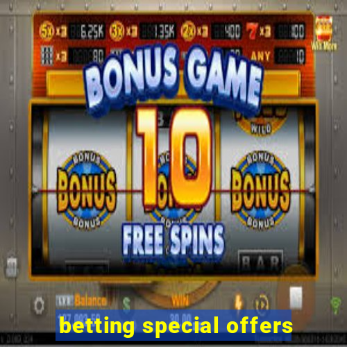 betting special offers