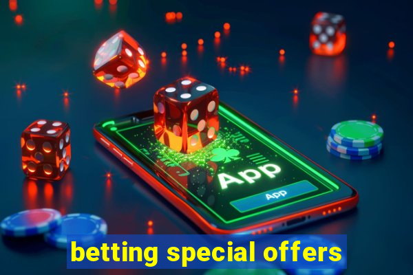 betting special offers