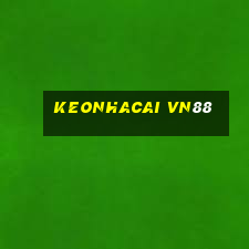 keonhacai vn88