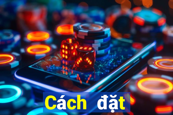 Cách đặt cược XSDNA Chủ Nhật