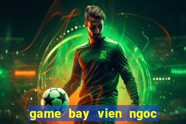 game bay vien ngoc rong sieu cap