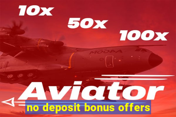 no deposit bonus offers