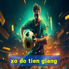 xo do tien giang