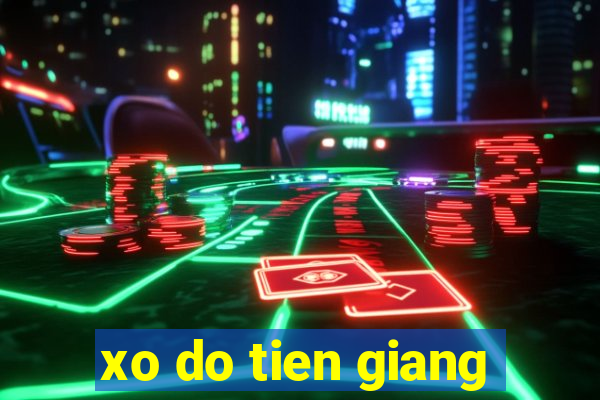 xo do tien giang