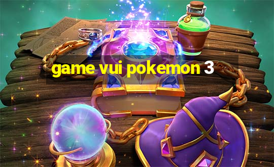 game vui pokemon 3