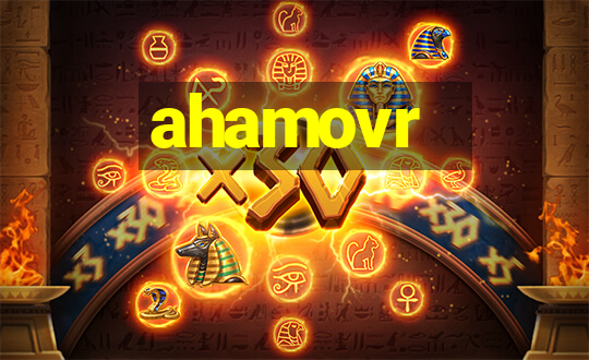 ahamovr