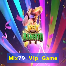 Mix79 Vip Game Bài Uống Rượu