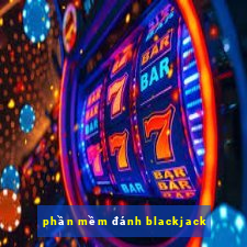 phần mềm đánh blackjack