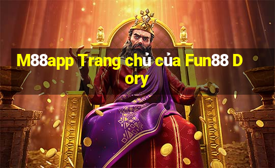 M88app Trang chủ của Fun88 Dory