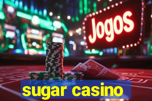 sugar casino