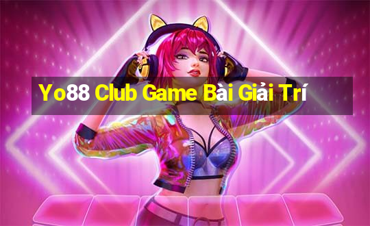 Yo88 Club Game Bài Giải Trí