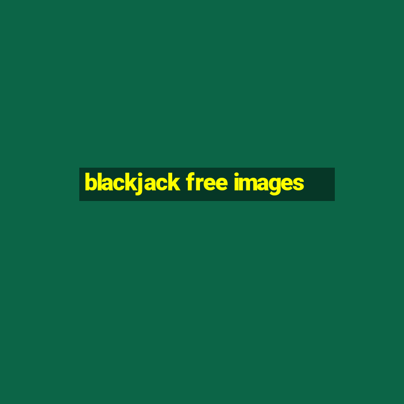 blackjack free images