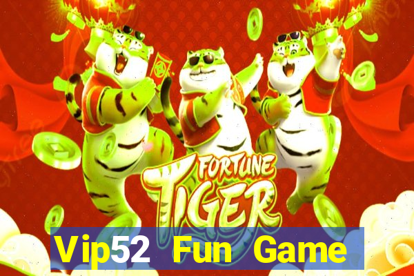 Vip52 Fun Game Bài Hát