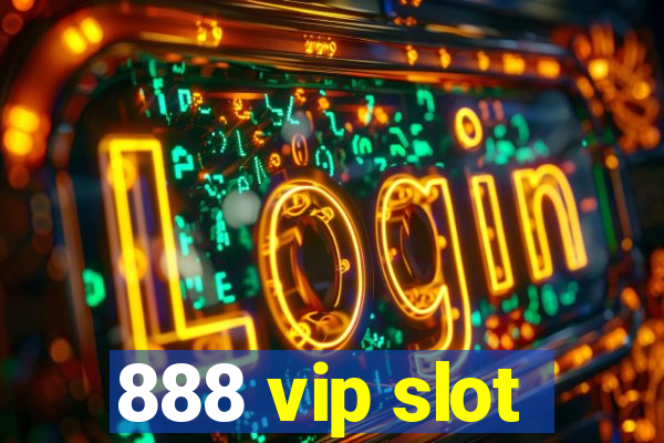 888 vip slot