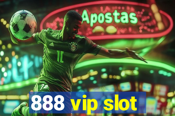 888 vip slot