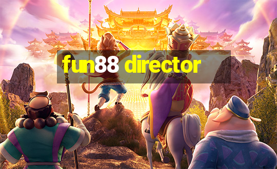 fun88 director