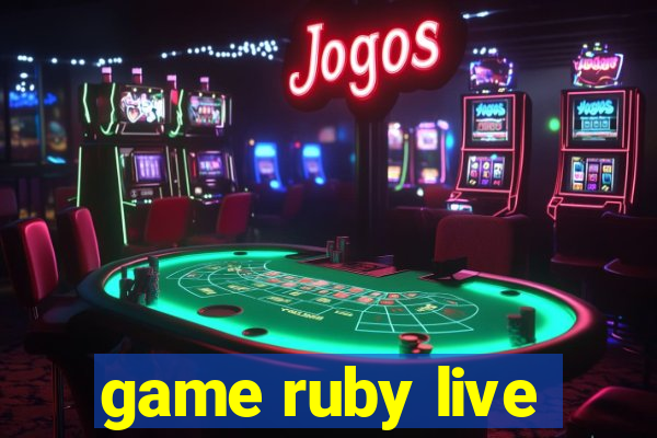 game ruby live