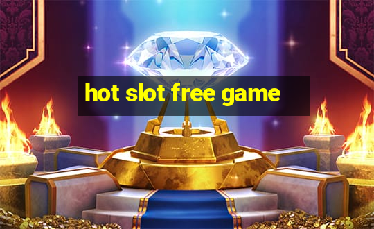 hot slot free game