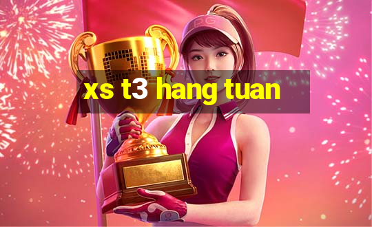 xs t3 hang tuan