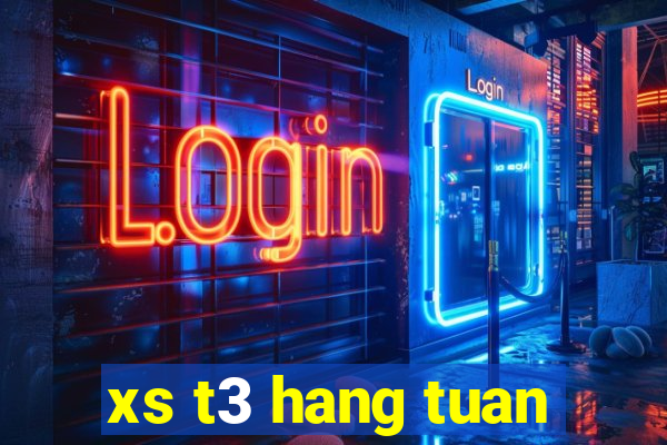 xs t3 hang tuan