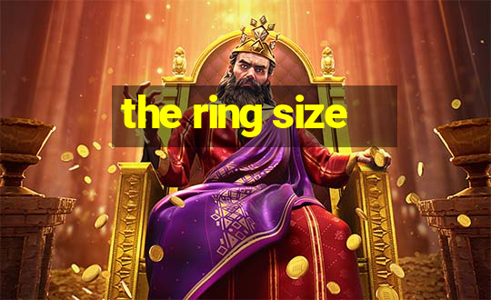 the ring size