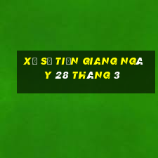 xổ số tiền giang ngày 28 tháng 3