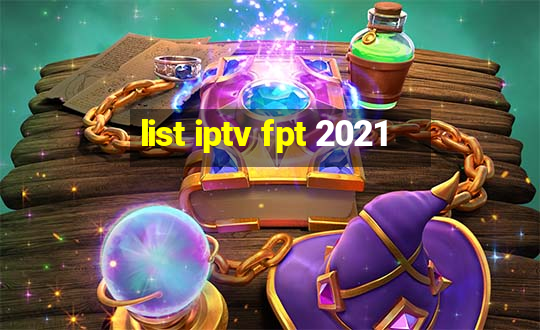 list iptv fpt 2021