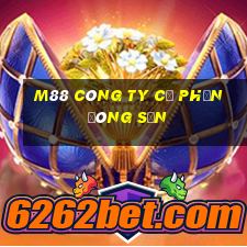 M88 CÔNG TY CỔ PHẦN ĐÔNG SƠN