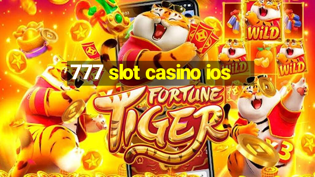 777 slot casino ios