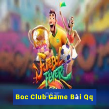 Boc Club Game Bài Qq