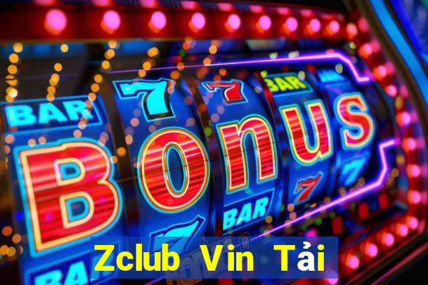 Zclub Vin Tải Game Bài Đổi Thưởng