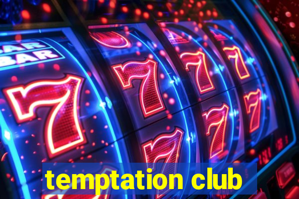 temptation club