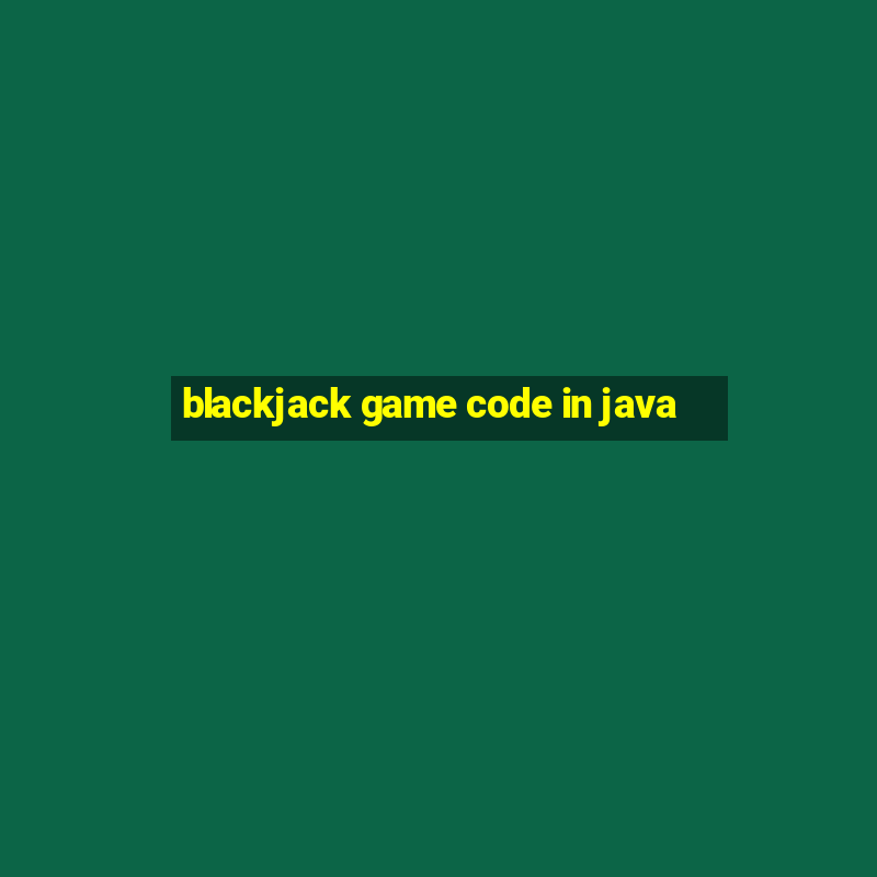 blackjack game code in java